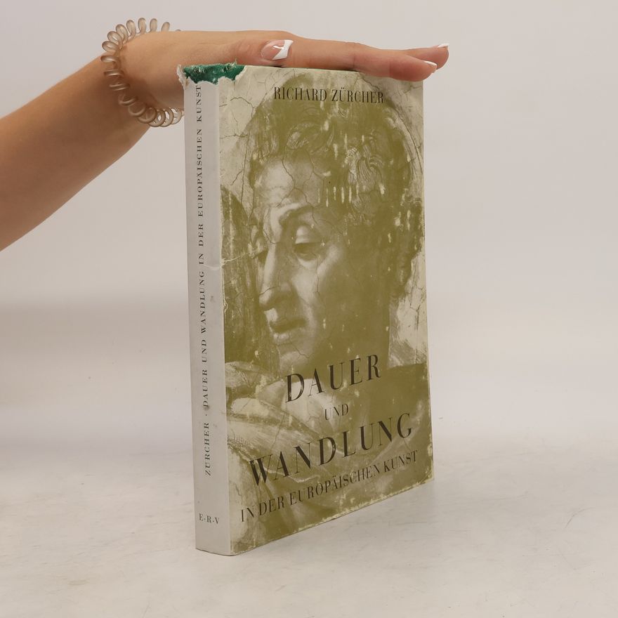 Richard Zürcher Dauer und Wandlung in der europäischen Kunst
