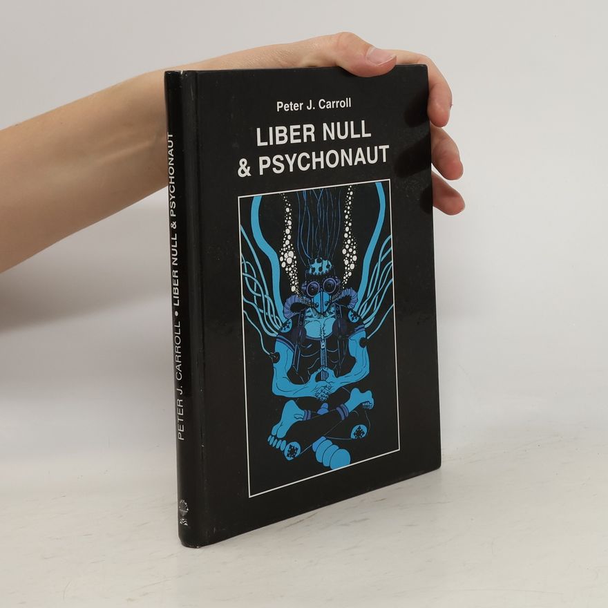 Peter J. Carroll Liber Null & Psychonaut