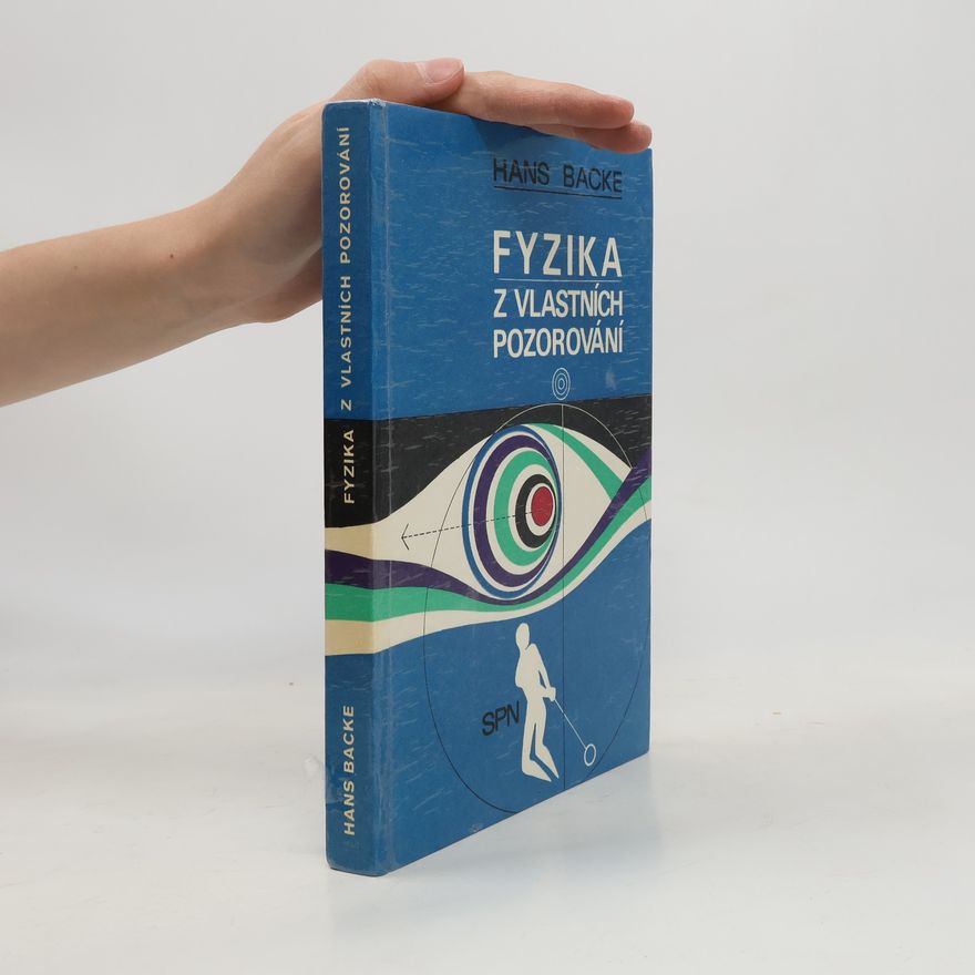 Hans Backe Fyzika z vlastních pozorování