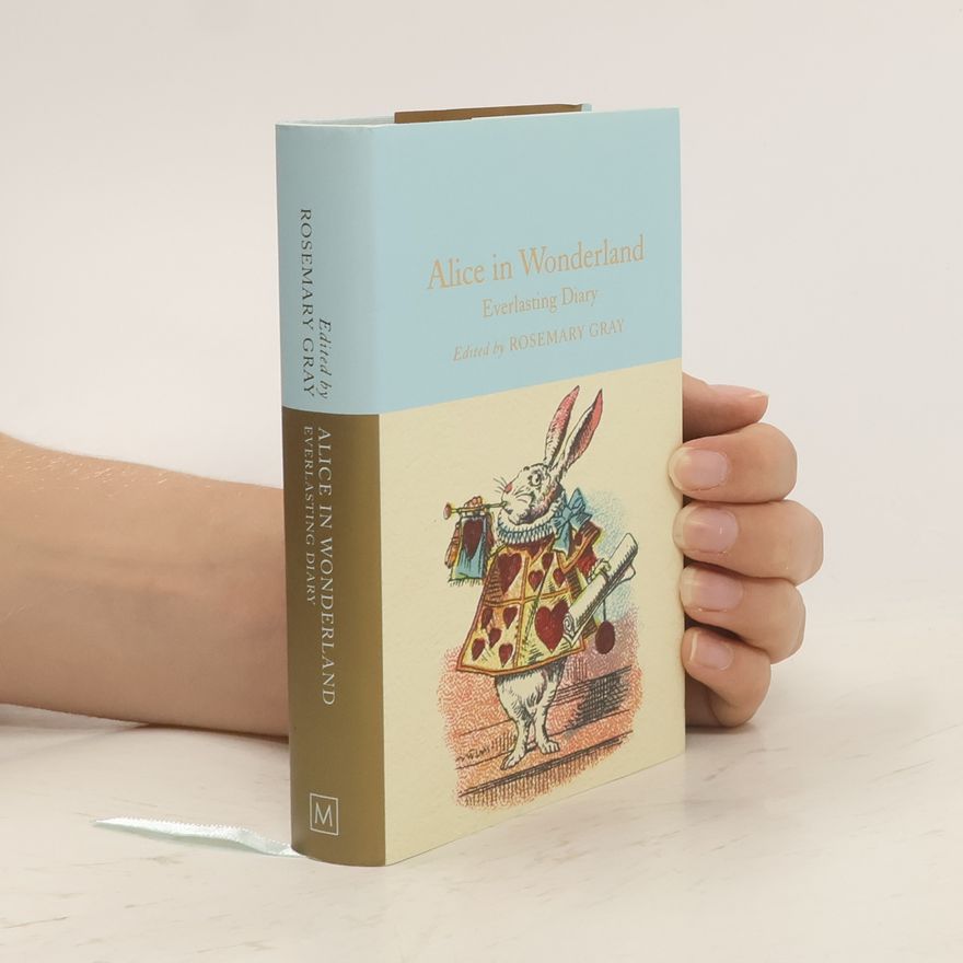 Rosemary Gray Alice in Wonderland - Everlasting Diary