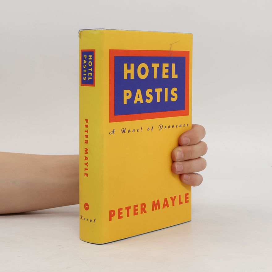 Peter Mayle Hotel Pastis