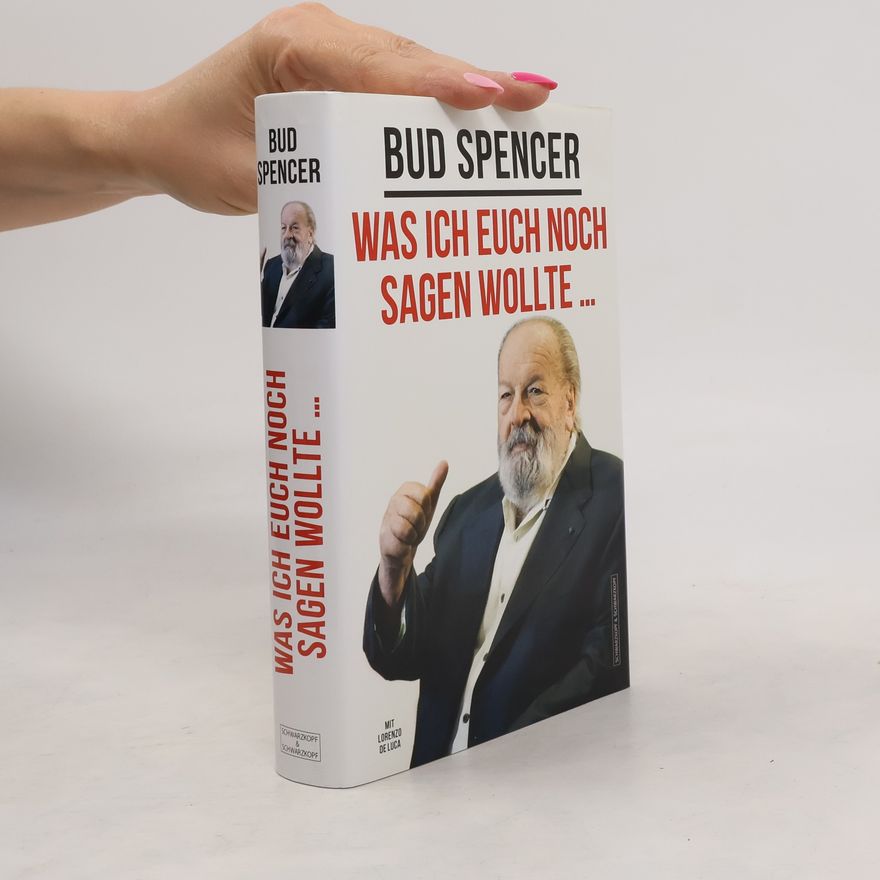 Bud Spencer Was ich euch noch sagen wollte ...