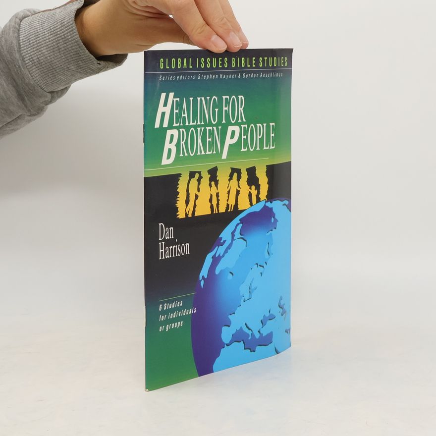Dan Harrison Healing for Broken People