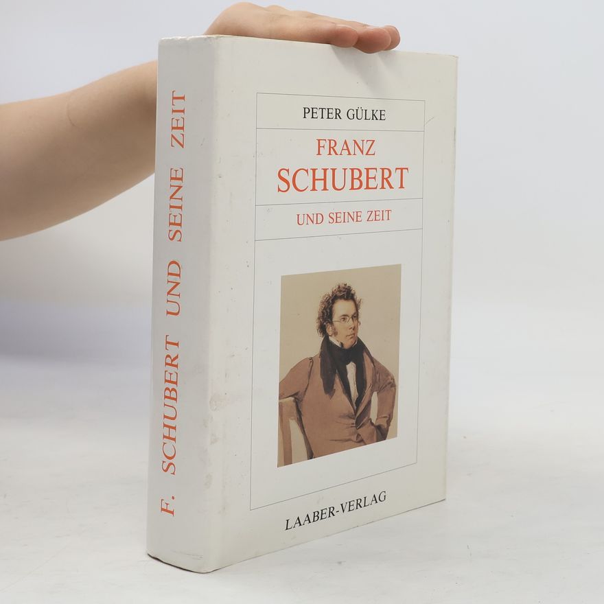 Peter Gülke Franz Schubert und seine Zeit