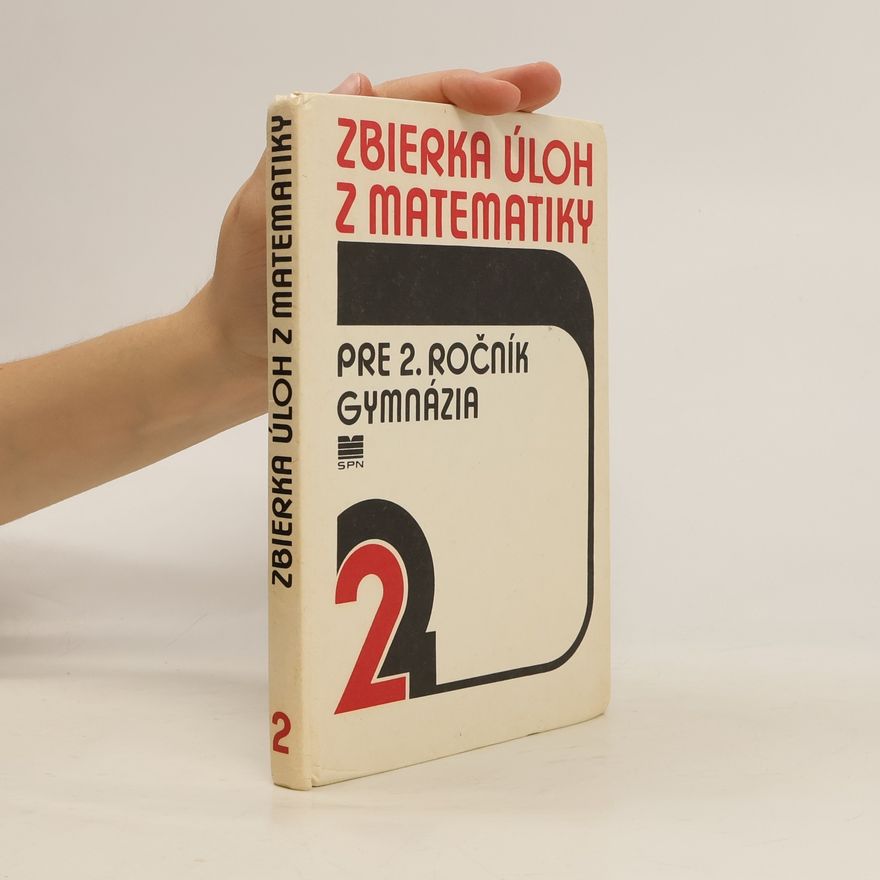 Autorenkollektiv Zbierka úloh z matematiky pre 2. ročník gymnázia