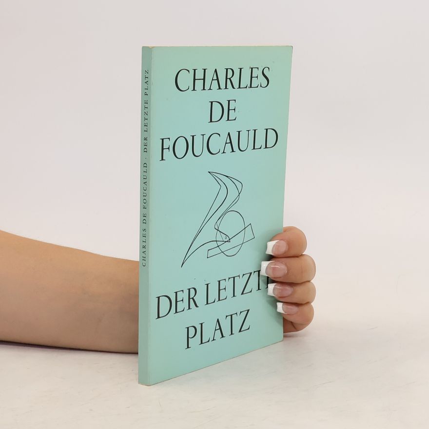 Charles de Foucauld Der letzte Platz