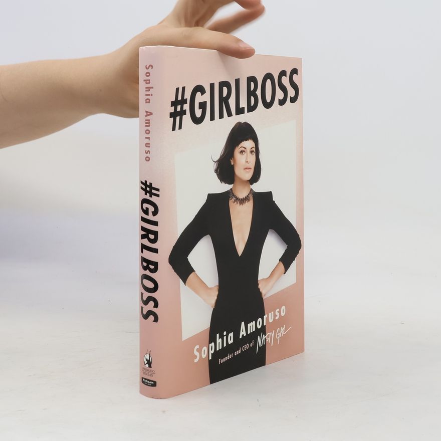 Sophia Amoruso #Girlboss