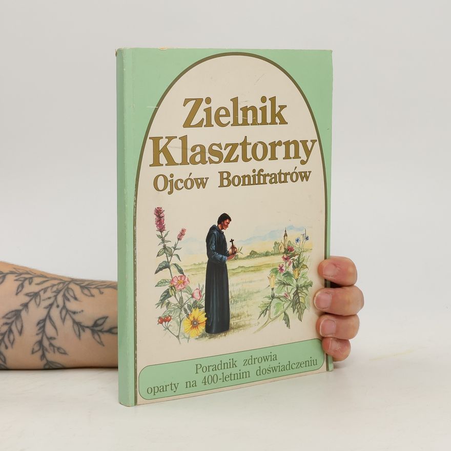 Kolektív autorov Zielnik Klasztorny Ojców Bonifratrów