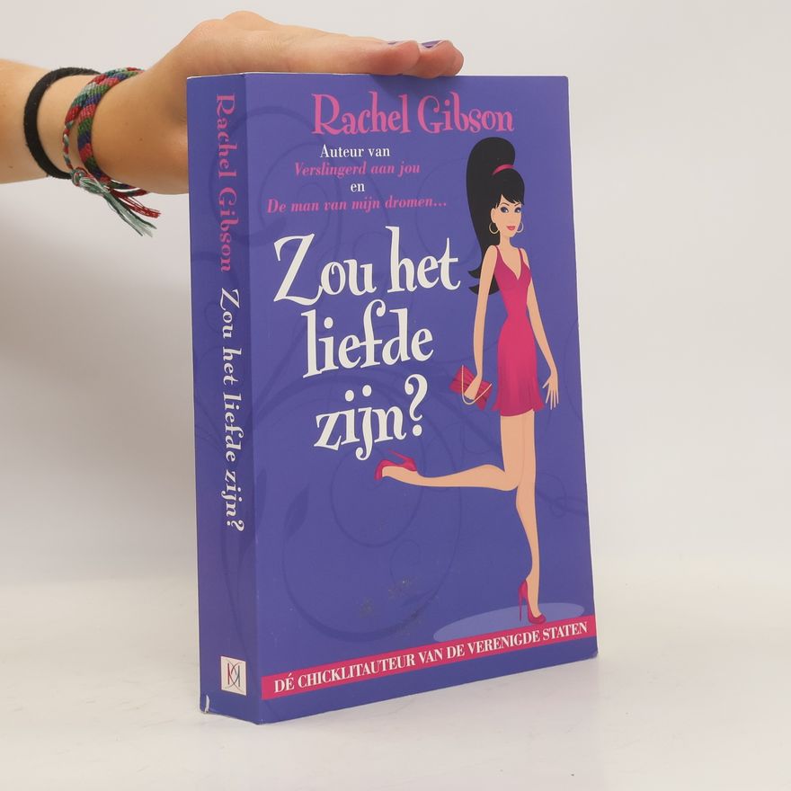 Rachel Gibson Zou het liefde zijn?