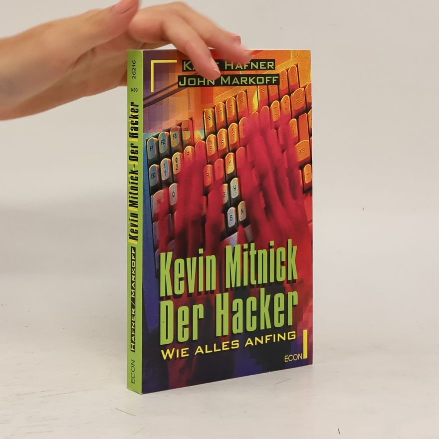 Katie Hafner Kevin Mitnick - der Hacker