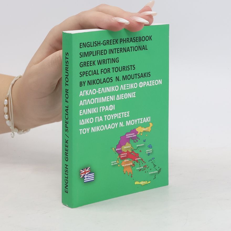 Nikolaos N. Moutsakis English-Greek Phrasebook Simplified International, Greek Writing, Special for Tourists