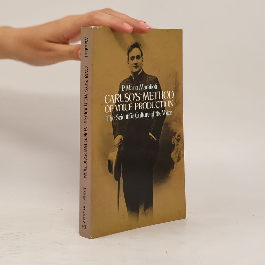 Pasqual Mario Marafioti Caruso's Method of Voice Production