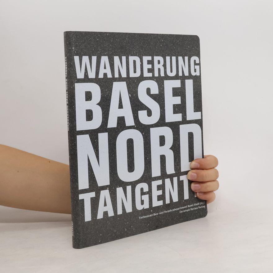 Roger Ehret Wanderung Basel-Nord-Tangente