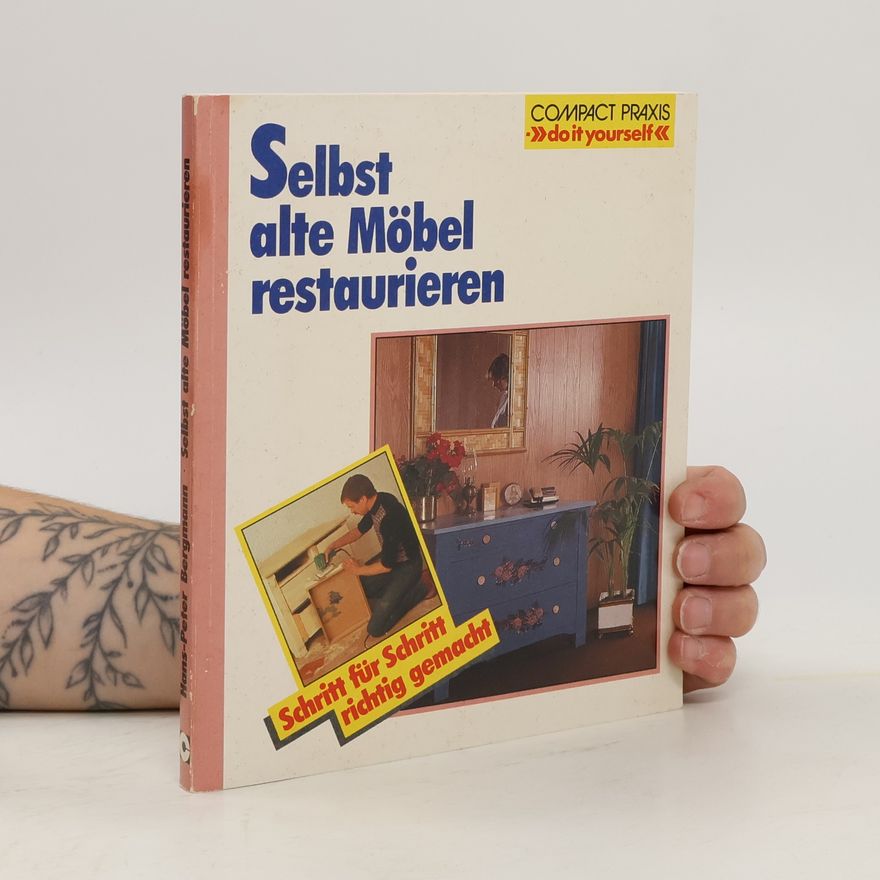 Hans Peter Bergmann Selbst alte Möbel restaurieren