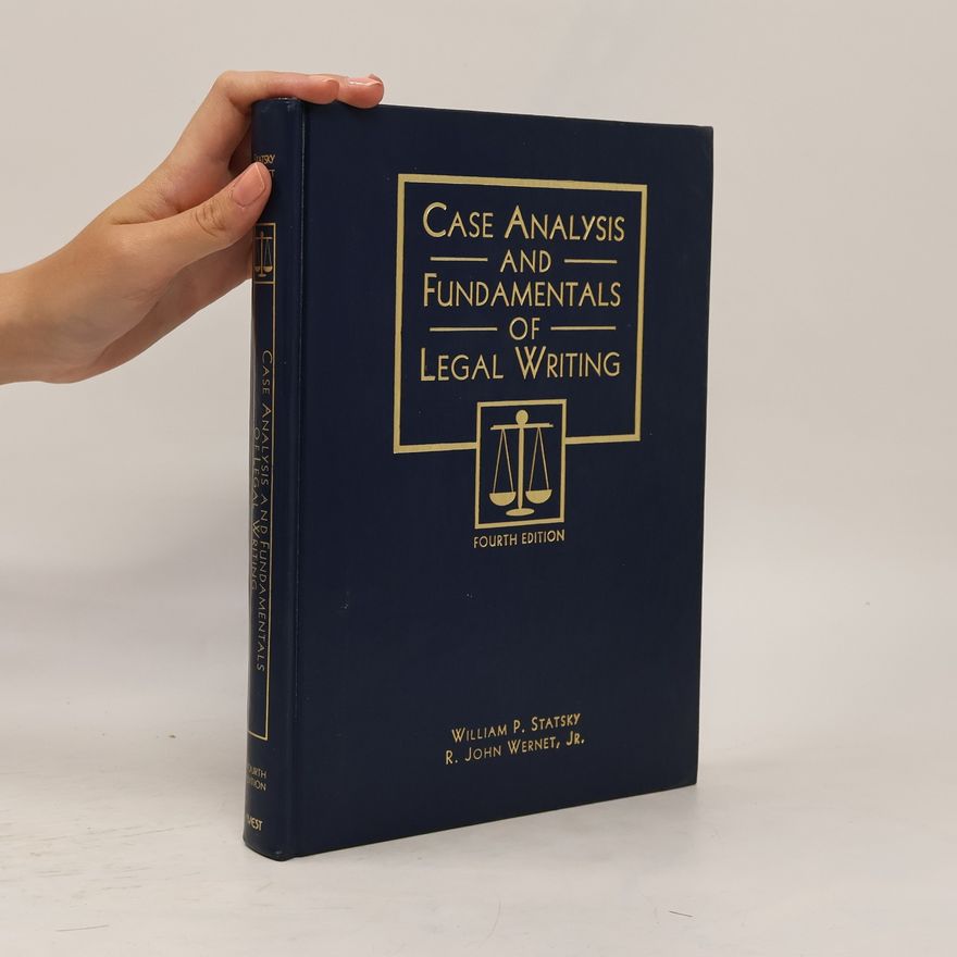 R. John Wernet Case Analysis and Fundamentals of Legal Writing