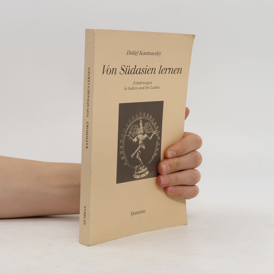 Detlef Kantowsky Von Südasien lernen