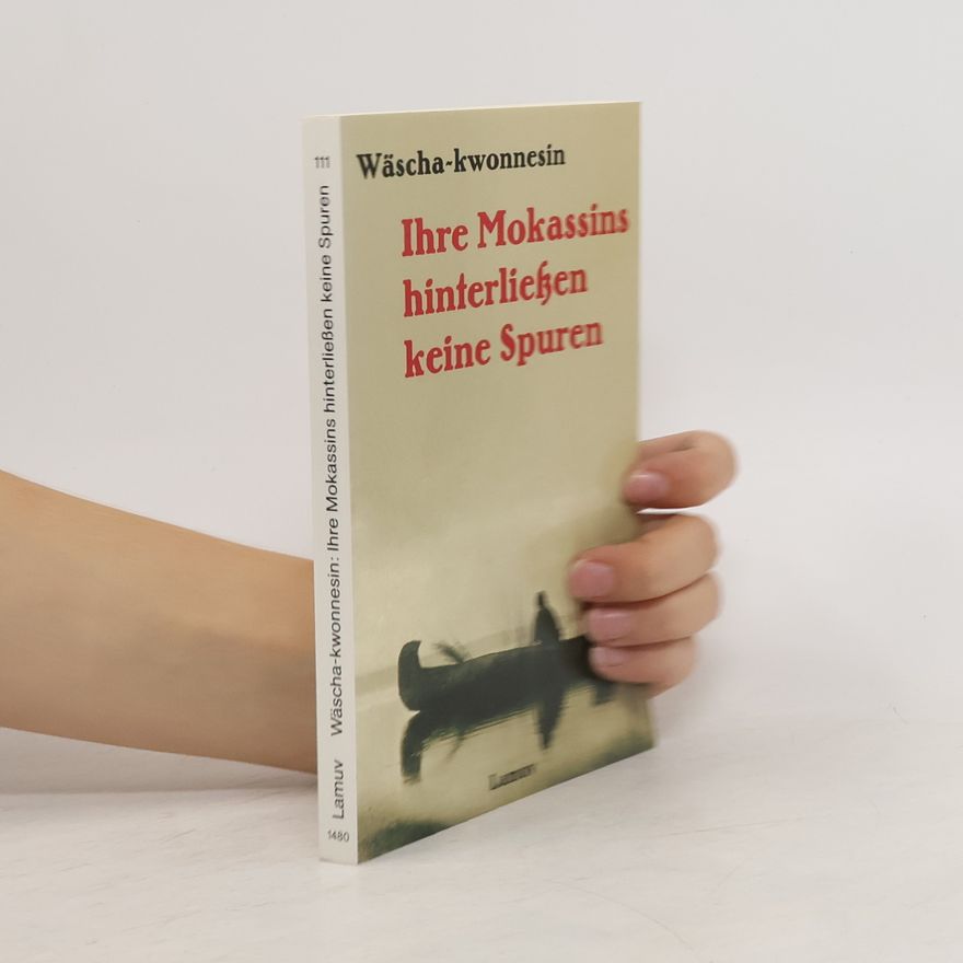 Grey Owl Ihre Mokassins hinterliessen keine Spuren. Grau-Eule erzählt