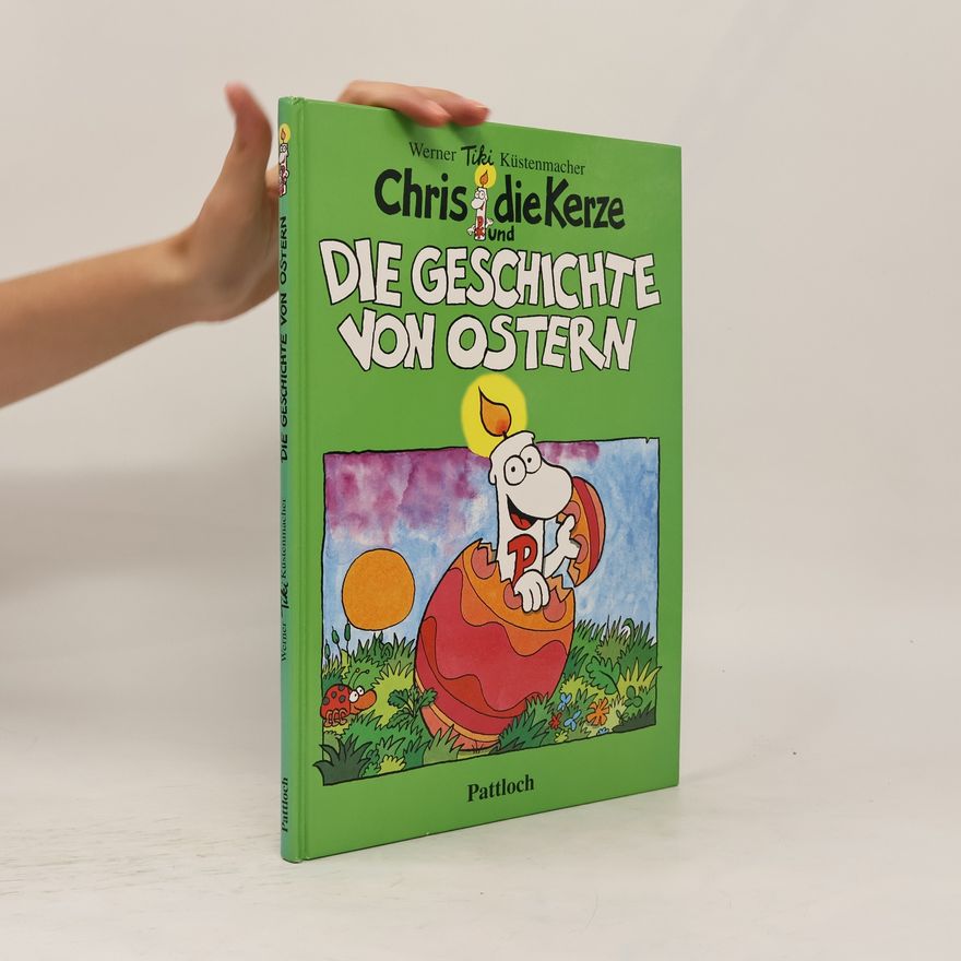 Werner Tiki Küstenmacher Chris, die Kerze, und die Geschichte von Ostern