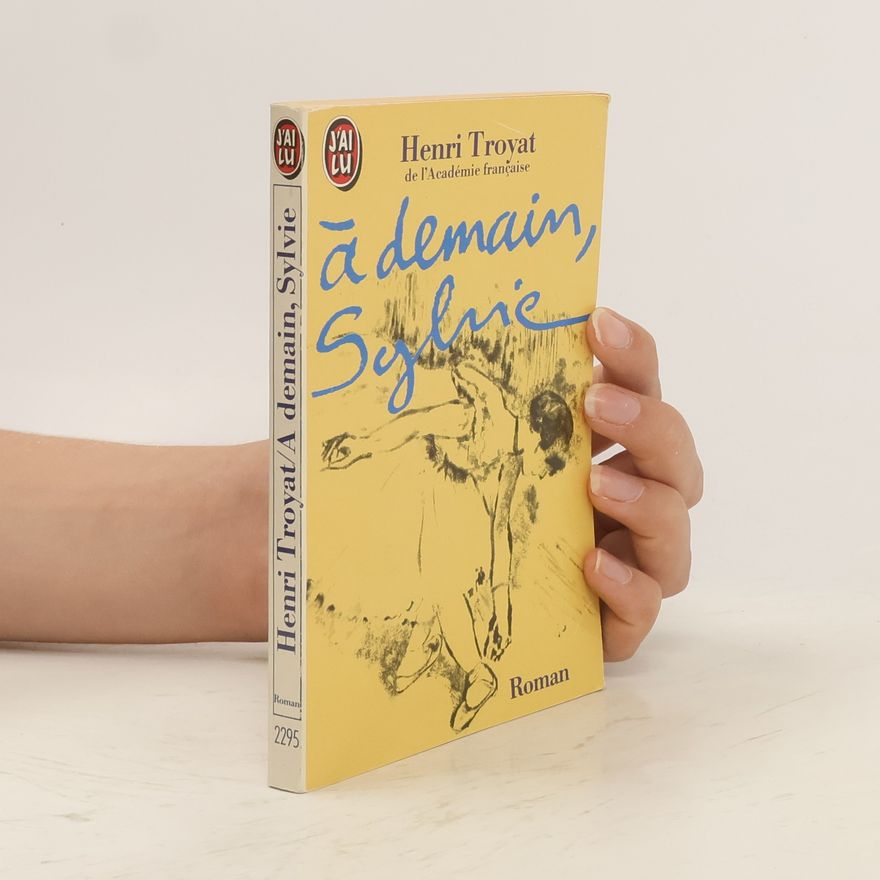 Henri Troyat À demain, Sylvie