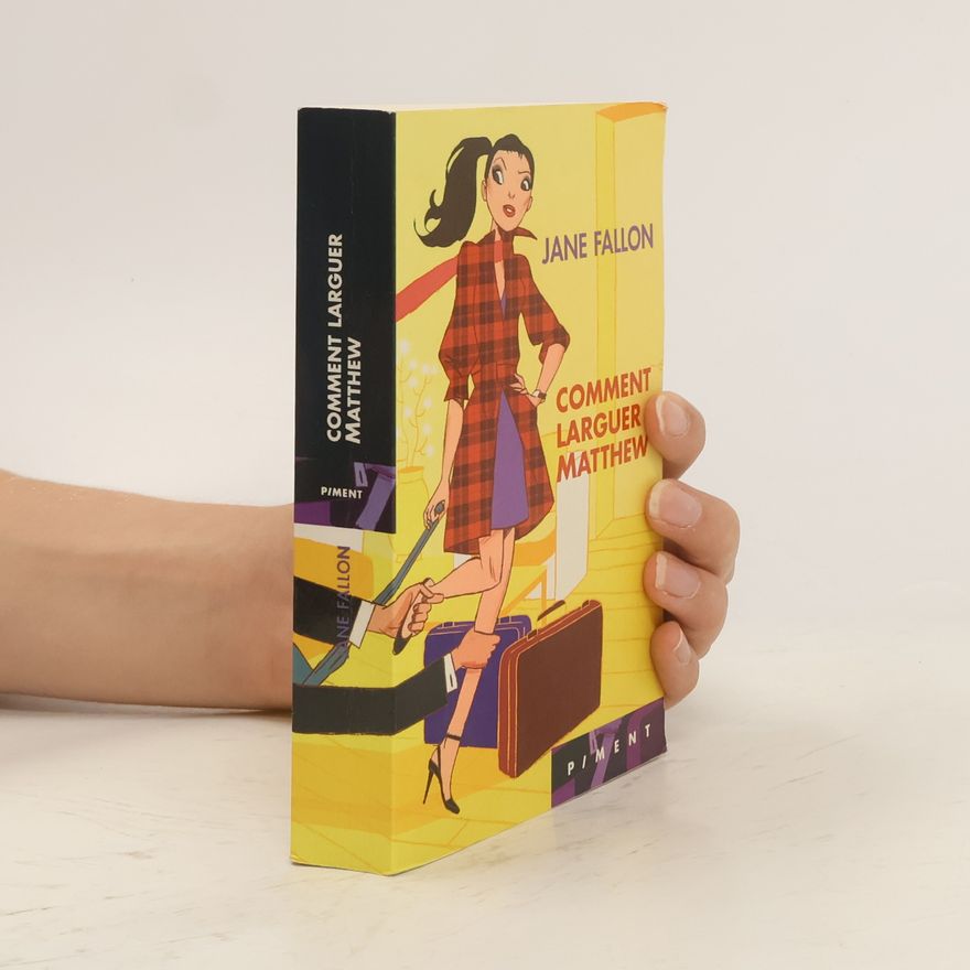 Jane Fallon Comment larguer Matthew