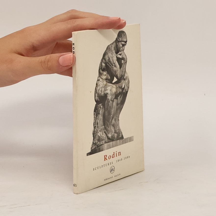 Cécele goldscheider  Rodin. Sculptures 1840-1886