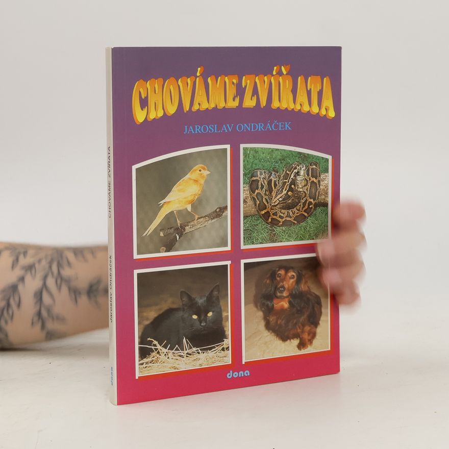 Jaroslav Ondráček Chováme zvířata