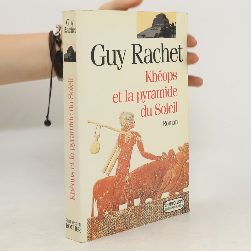 Guy Rachet Khéops et la pyramide du soleil