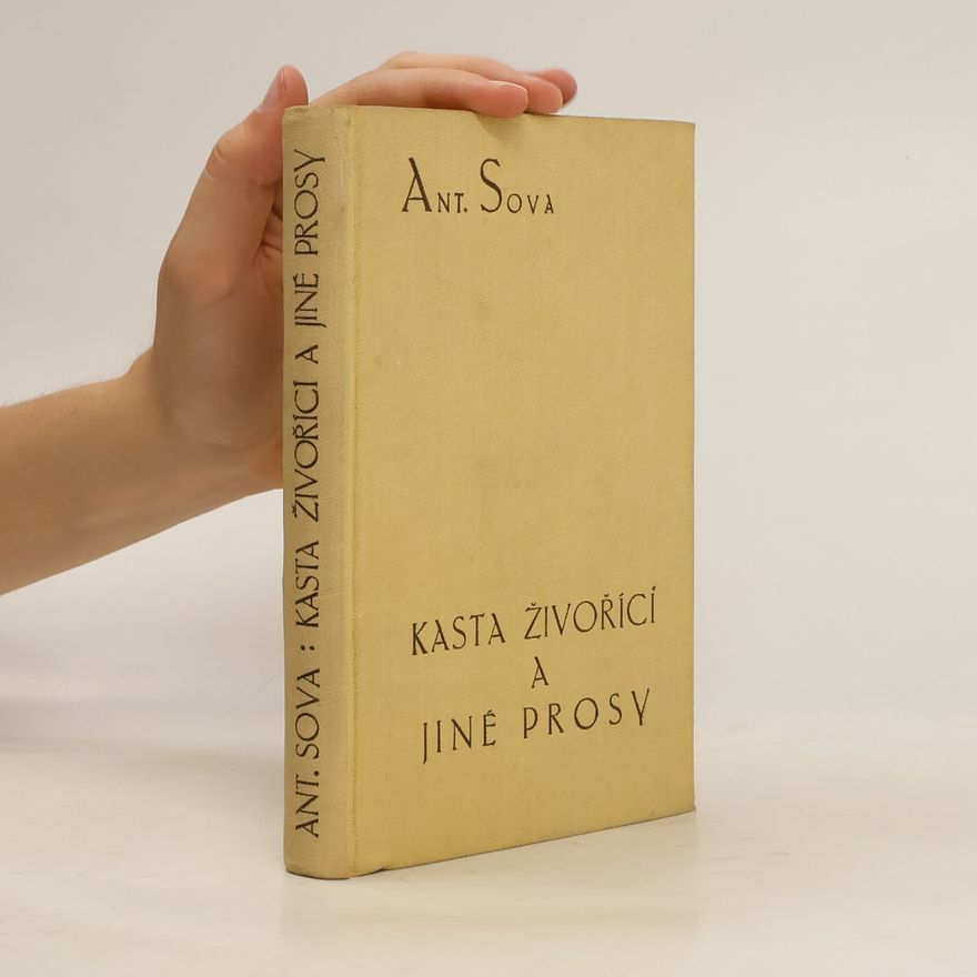 Antonín Sova Kasta živořící a jiné prosy