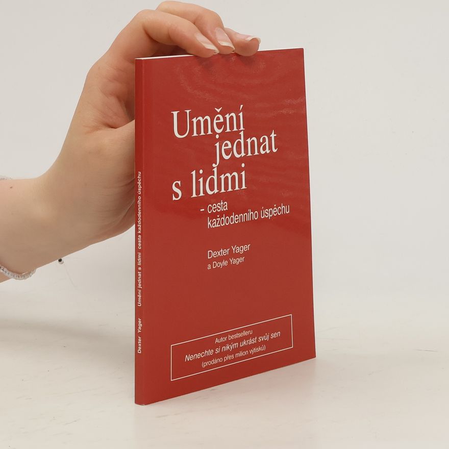 Dexter Yager Umění jednat s lidmi