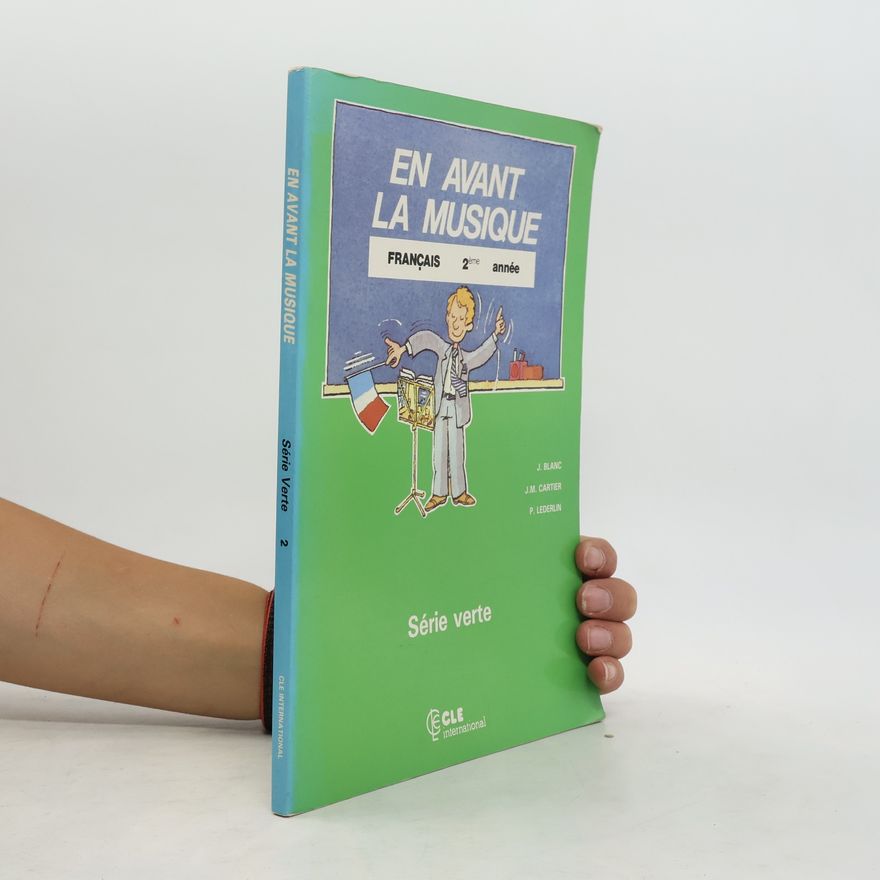 JeanMichel Cartier En avant la musique. Méthode de français Série verte 2