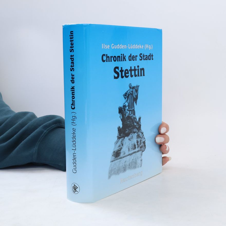 Ilse Gudden-Lüddeke Chronik der Stadt Stettin
