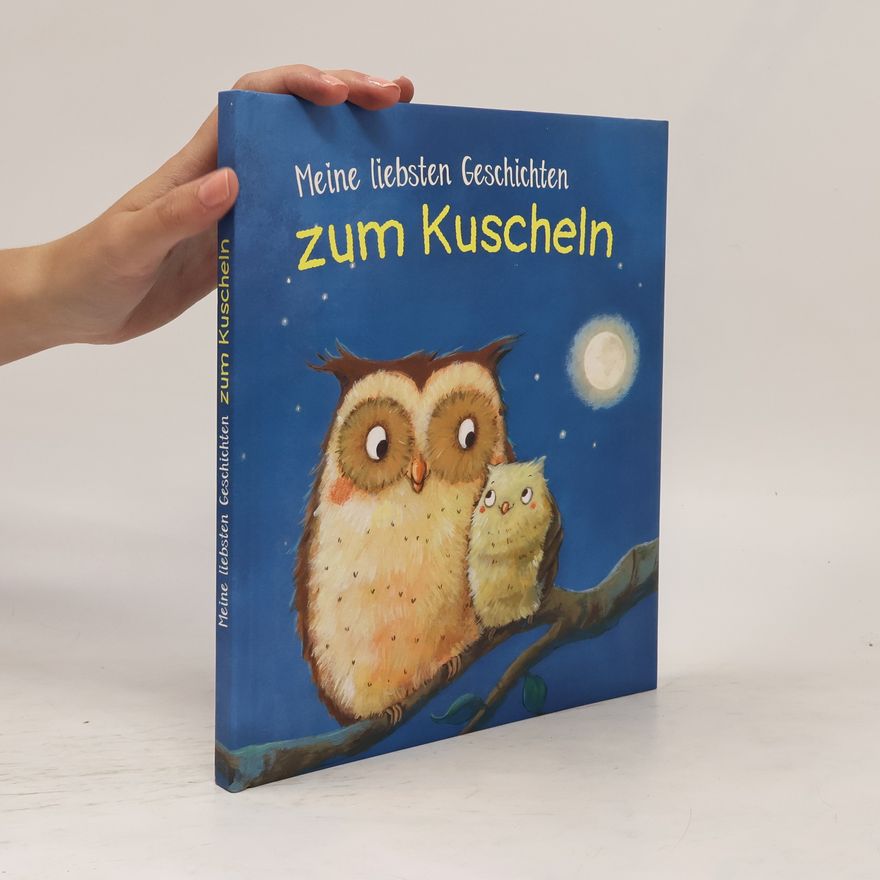 Autorenkollektiv Meine liebsten Geschichten zum Kuscheln