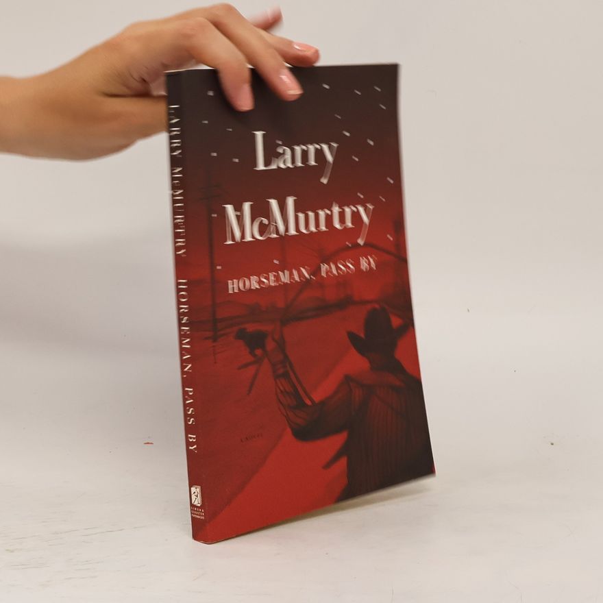 Larry McMurtry Horseman, Pass By