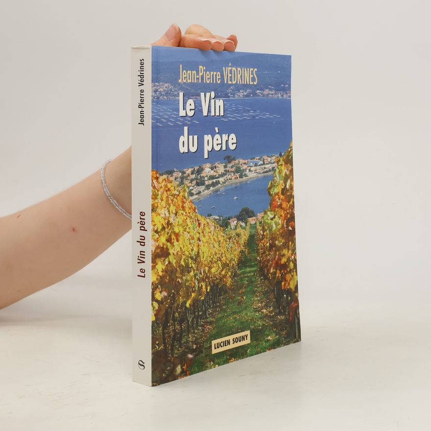 Jean-Pierre Védrines Le vin du père