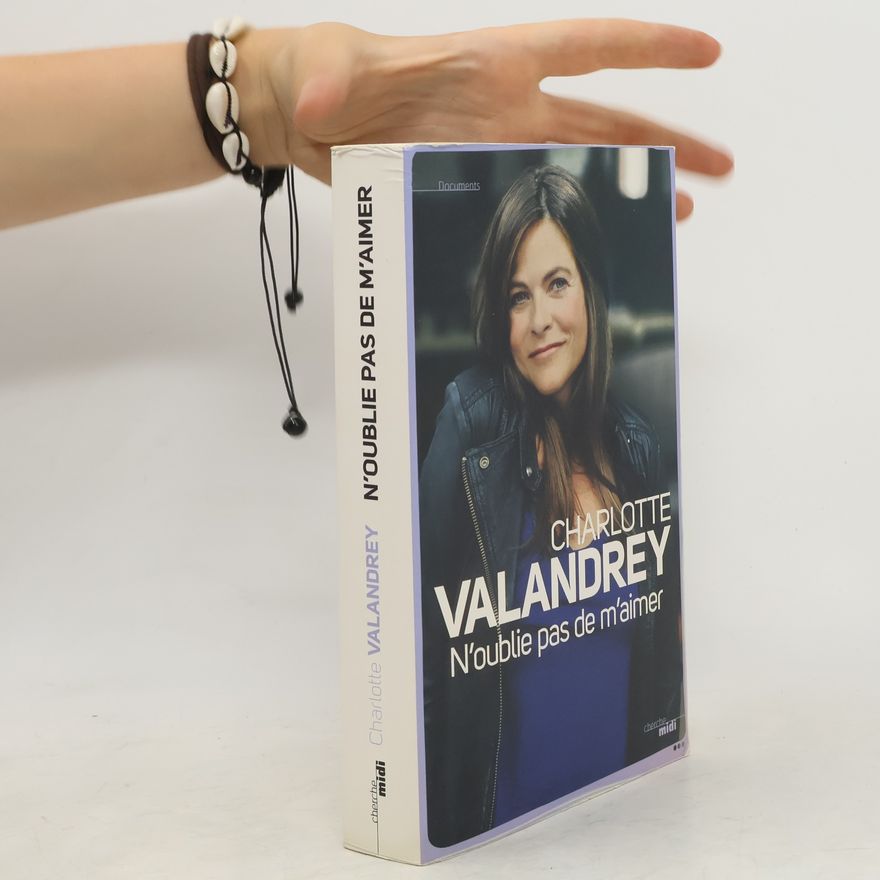 Charlotte Valandrey N'oublie pas de m'aimer