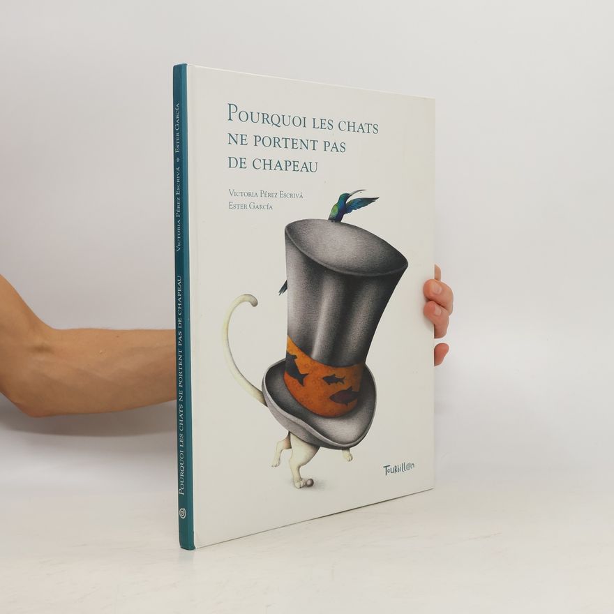 Maria Ester Garcia Pourquoi les chats ne portent pas de chapeau
