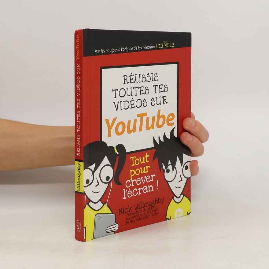 Nick Willoughby Réussis toutes tes vidéos sur Youtube