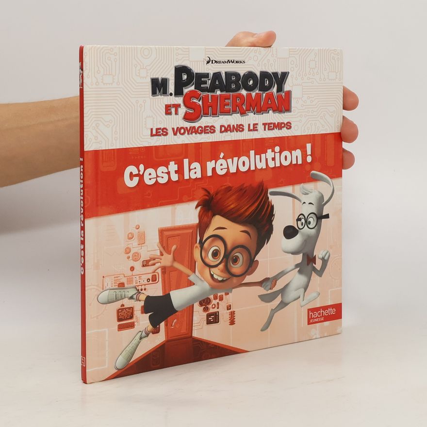 Franck Berrios M. Peabody et Sherman, les voyages dans le temps