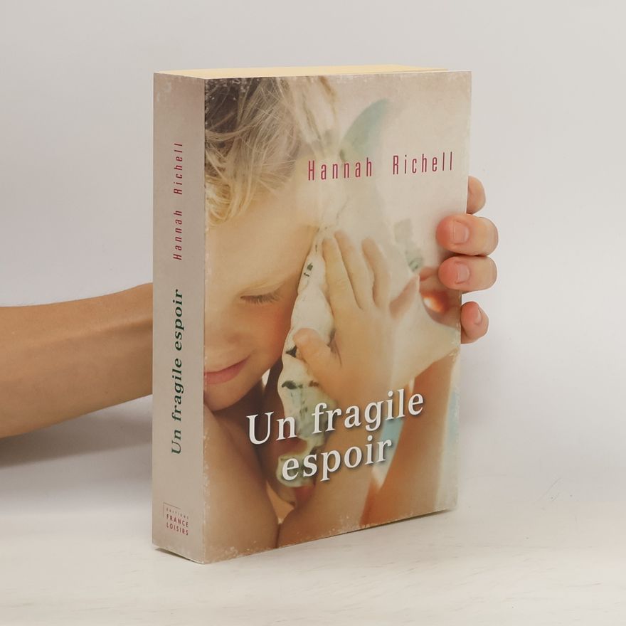 Hannah Richell Un fragile espoir