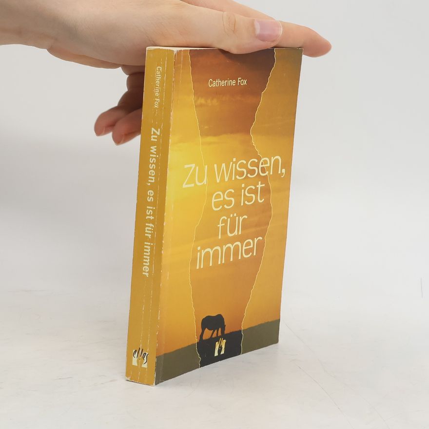 Catherine Fox Zu wissen, es ist für immer