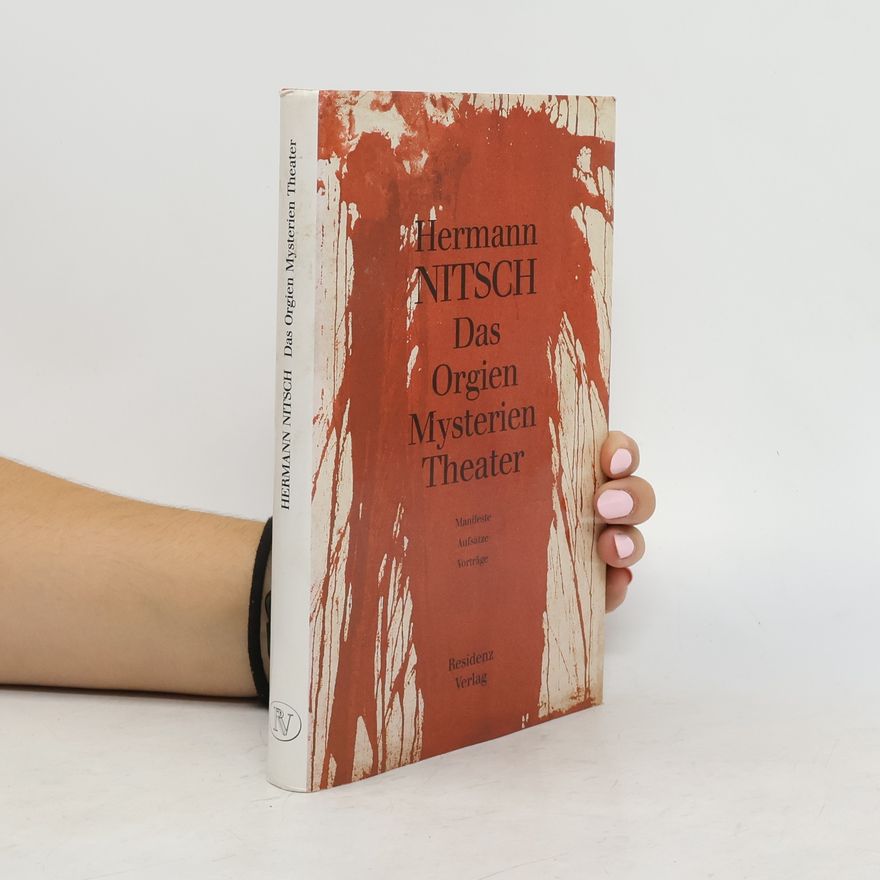 Hermann Nitsch Das Orgien-Mysterien-Theater