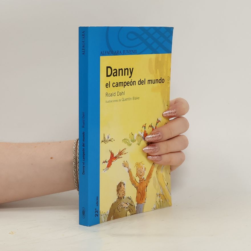 Roald Dahl Danny, el campeón del mundo