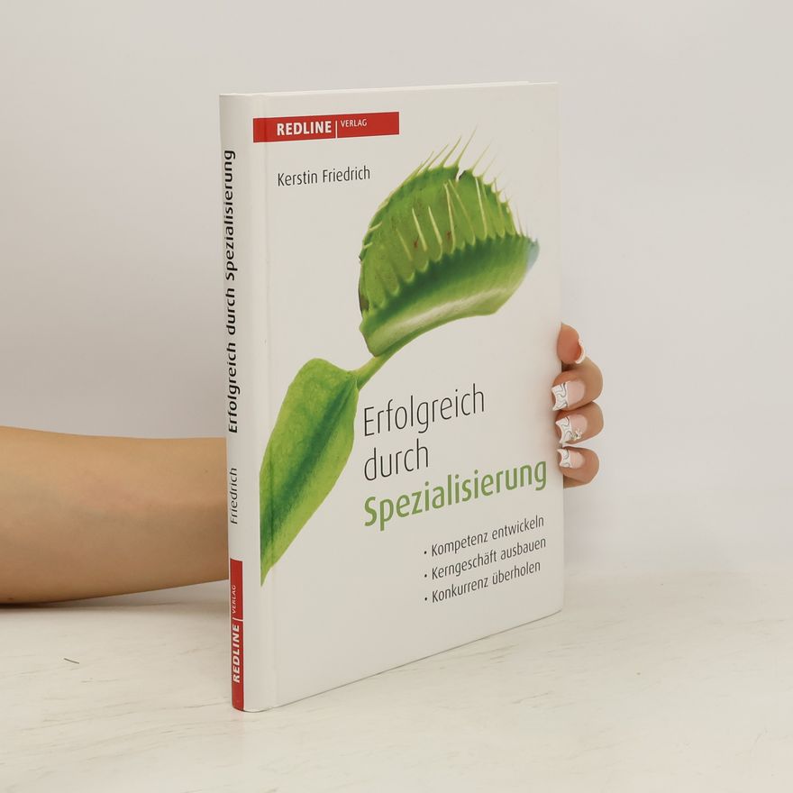 Kerstin Friedrich Erfolgreich durch Spezialisierung