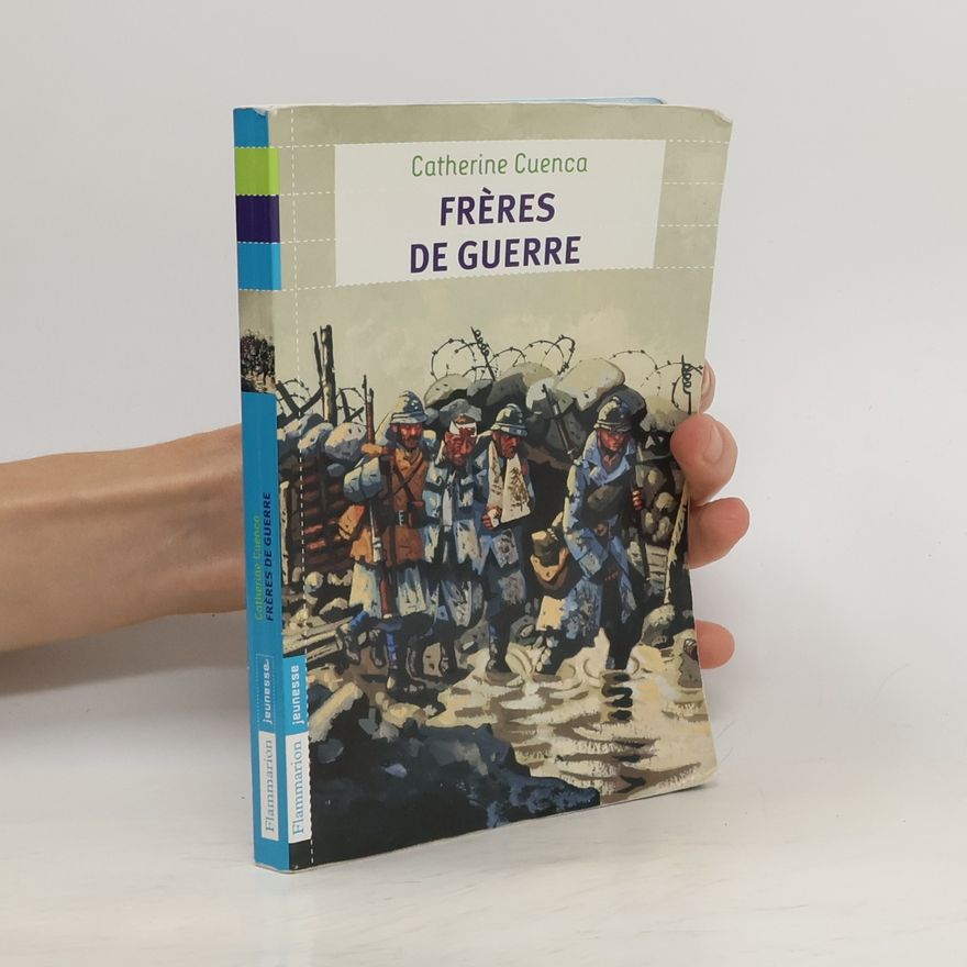 Catherine Cuenca Frères de guerre