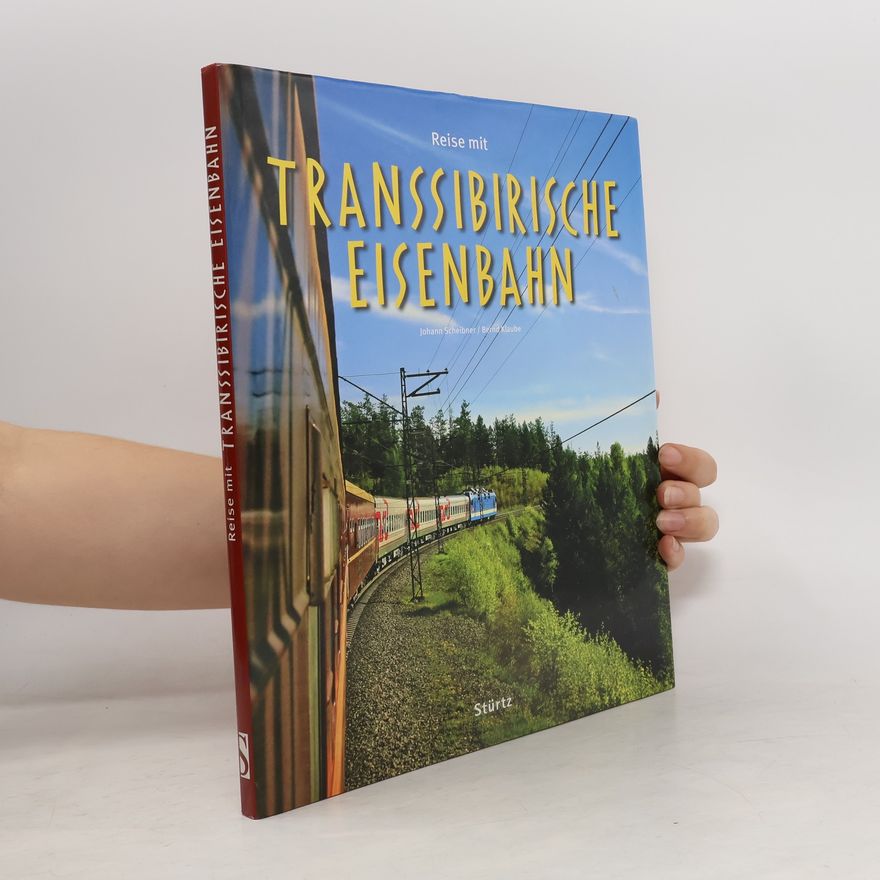 Johannes Scheibner Reise mit - Transsibirischen Eisenbahn