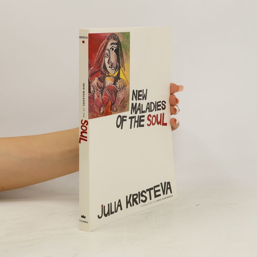 Julia Kristeva New Maladies of the Soul
