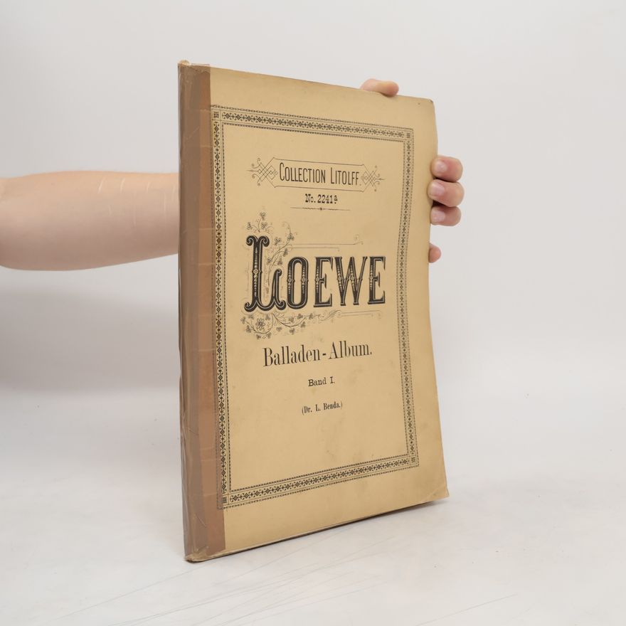 Carl Loewe Ausgewählte Lieder und Balladen für eine Singstimme mit Pianofortebegleitung