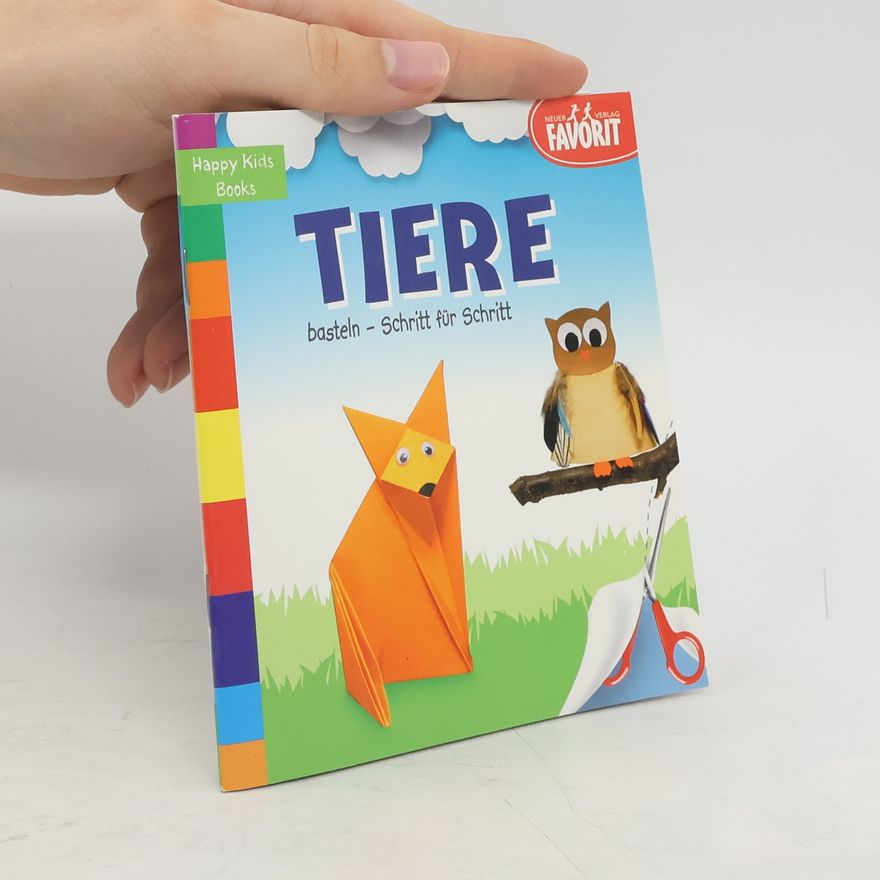 Autorenkollektiv Tiere basteln - Schritt für Schritt