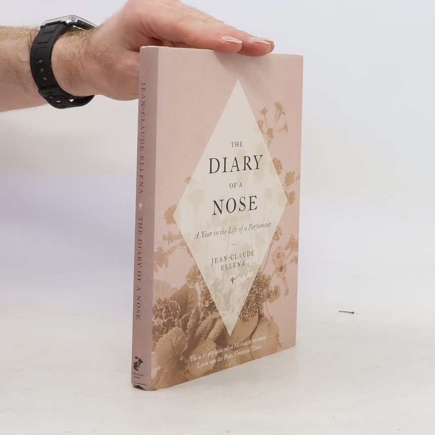 Jean-Claude Ellena The Diary of a Nose