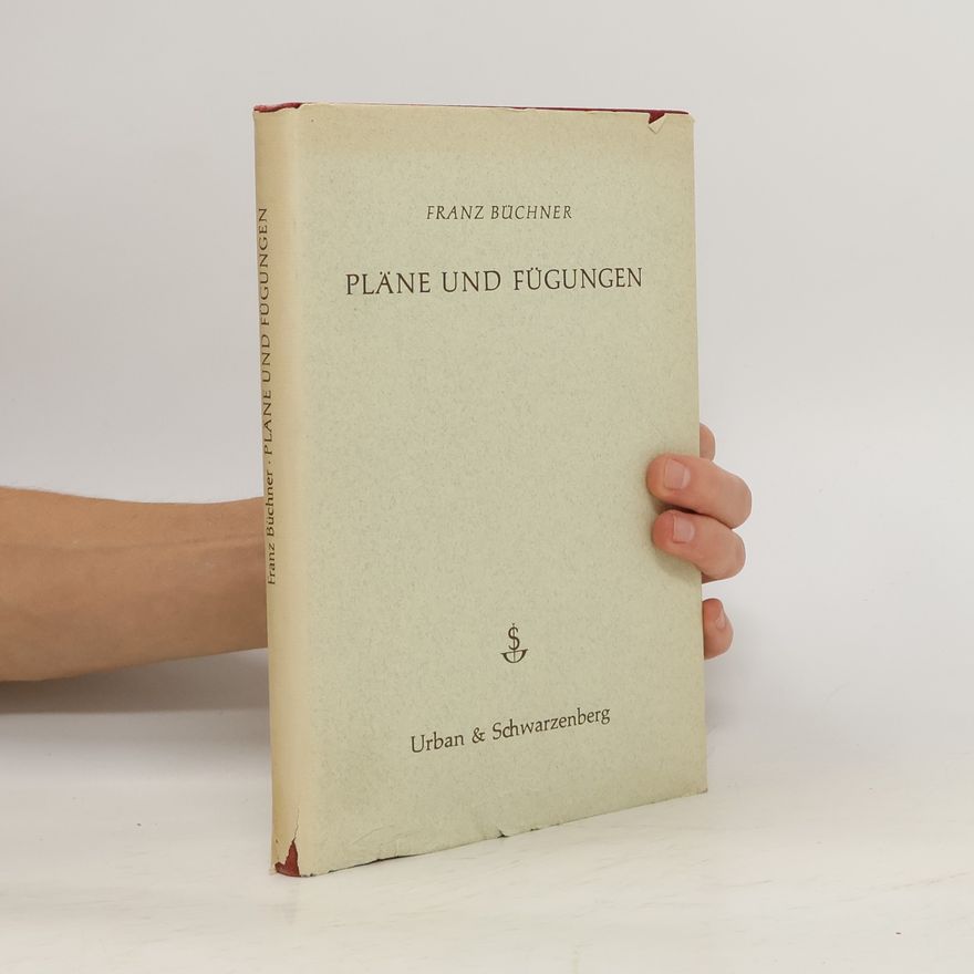 Franz Büchner Pläne und Fügungen